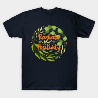 Radiate Positivity Always T-Shirt